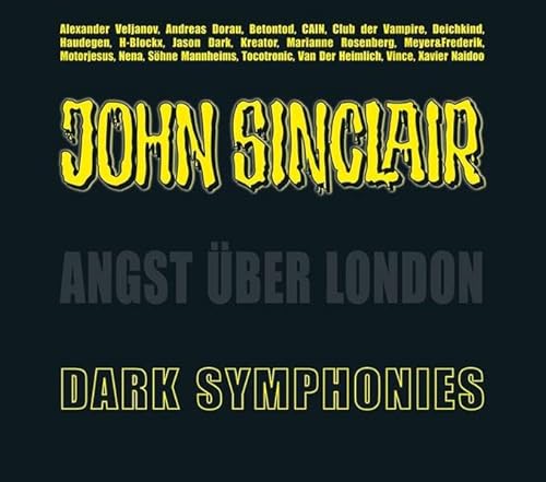Dark Symphonies / Angst über London: Angst über London. Musik-Album und Hörspiel (Sonderedition 03). (John Sinclair Hörspiel-Sonderedition, Band 3)