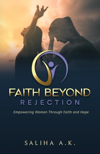 Faith Beyond Rejection: Empowering Women Through Faith and Hope von Trilogy Christian Publishing, Inc.