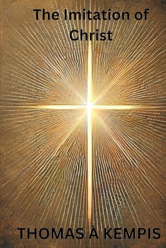 The Imitation of Christ von Independently published