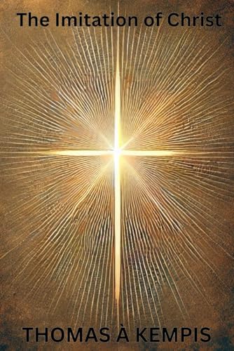 The Imitation of Christ von Independently published