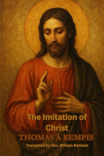 The Imitation of Christ von Independently published