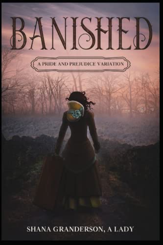 Banished: A Pride and Prejudice Variation