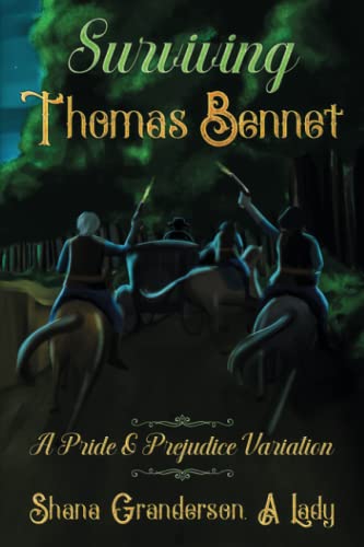 Surviving Thomas Bennet: A Pride and Prejudice Variation Surviving Thomas Bennet: A Pride and Prejudice Variation von National Library of New Zealand