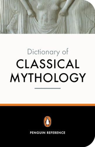 The Penguin Dictionary of Classical Mythology (Dictionary, Penguin) von Penguin Books