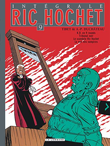 Intégrale Ric Hochet - Tome 9 - Intégrale Ric Hochet 9: Suivi de Tribunal noir, Le scandale Ric Hochet, La nuit des vampires von Le Lombard