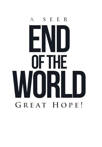 End of the World: Great Hope! von Xlibris AU