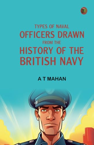 Types of Naval Officers Drawn from the History of the British Navy von Zinc Read