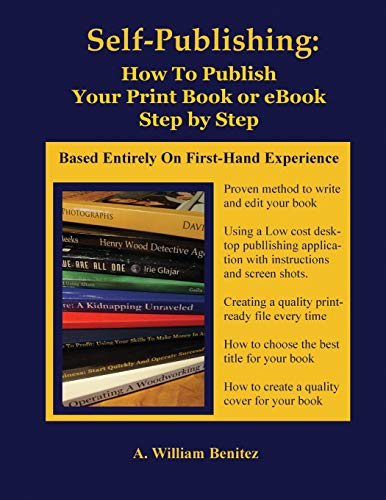 Self Publishing: How to Publish Your Print Book or eBook Step by Step von Positive Imaging, LLC