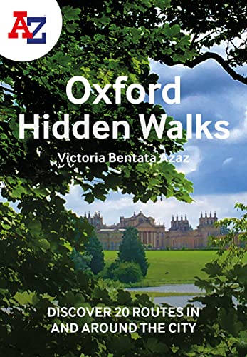 A -Z Oxford Hidden Walks: Discover 20 routes in and around the city von A-Z Map
