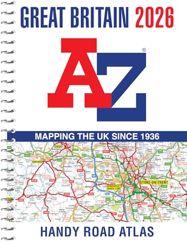 Great Britain A-Z Handy Road Atlas 2026 (A5 Spiral): Easy to read map of Great Britain in A5 size with spiral binding von Geographers’ A-Z Map Co Ltd