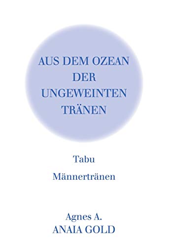 Tabu: Aus dem Ozean der ungeweinten Tränen