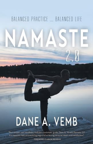 Namaste 2.0: Balanced Practice ... Balanced Life von FriesenPress