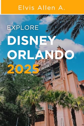 Exploring Disney Orlando 2025: Explore Like a Local with Expert Itineraries (Walt DIsney World, Band 3) von Independently published
