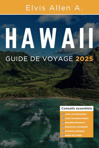 Hawaï Guide de voyage 2025: Explorez comme un local avec des itinéraires d'experts (explorez le monde 2025 (fr), Band 7) von Independently published