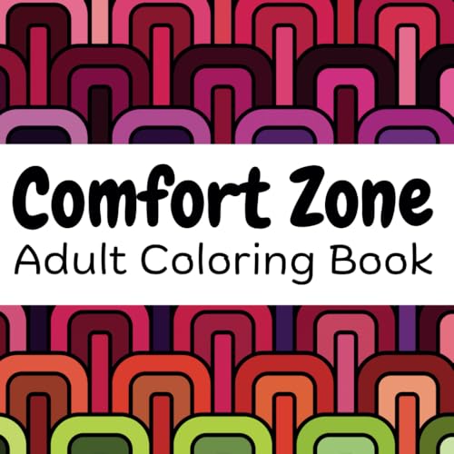 Comfort Zone: Mindfulness & Relaxation Coloring Book For Adults, Stress Relief From Anxiety von Independently published