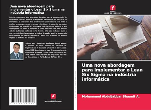 Uma nova abordagem para implementar o Lean Six Sigma na indústria informática: DE von Edições Nosso Conhecimento