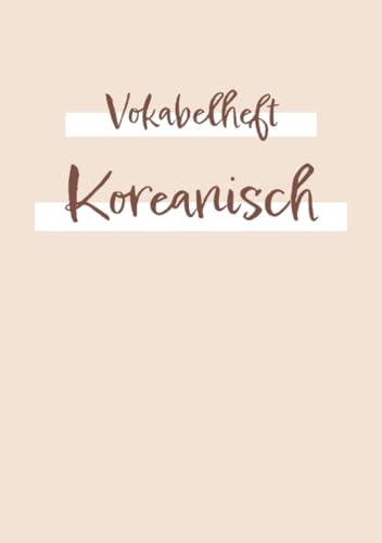 Vokabelheft, Heft zum Vokabeln lernen - für die Fremdsprache Koreanisch: ca. a5 | 2 Spalten mit Teilungslinie | 120 Seite: DE