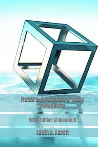 Flatland: A Romance of Many Dimensions: 2025 Edition (Annotated)