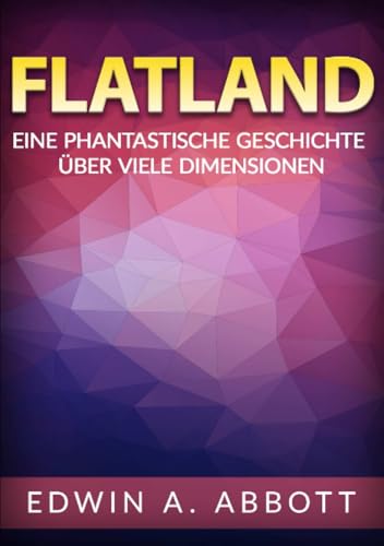 Flatland: Eine phantastische geschichte über viele dimensionen von Stargatebook