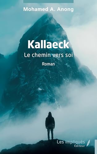 Kallaeck: Le chemin vers soi von Les Impliqués