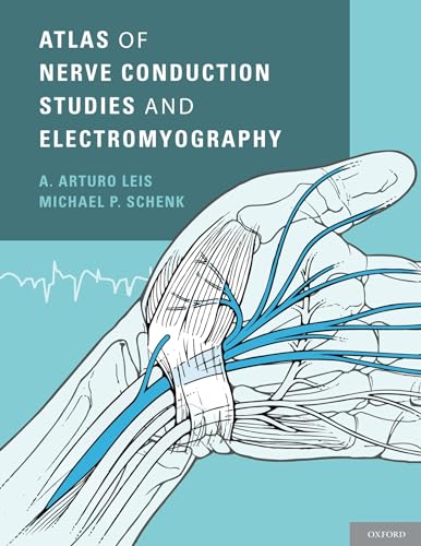 Atlas of Nerve Conduction Studies and Electromyography von OUP USA