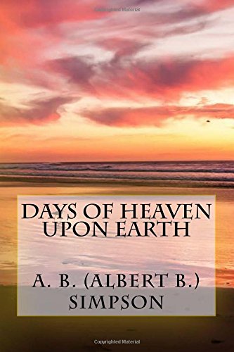 Days of Heaven Upon Earth