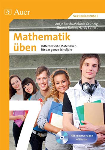 Mathematik üben Klasse 7: Differenzierte Materialien für das ganze Schuljahr (XY üben) von Auer Verlag i.d.AAP LW
