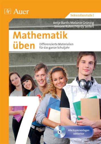 Mathematik üben Klasse 7: Differenzierte Materialien für das ganze Schuljahr (XY üben) von Auer Verlag i.d.AAP LW