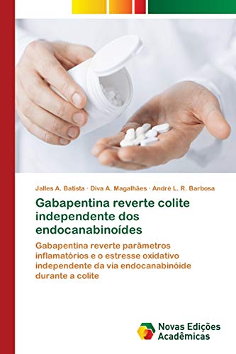 Gabapentina reverte colite independente dos endocanabinoídes: Gabapentina reverte parâmetros inflamatórios e o estresse oxidativo independente da via endocanabinóide durante a colite