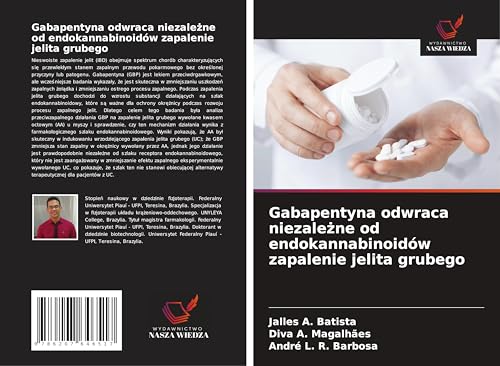 Gabapentyna odwraca niezale¿ne od endokannabinoidów zapalenie jelita grubego von Wydawnictwo Nasza Wiedza