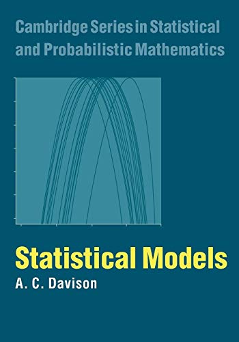 Statistical Models (Cambridge Series in Statistical and Probabilistic Mathematics, 10, Band 10)