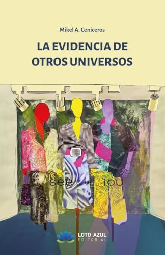 La evidencia de otros universos (Poesía) von Loto Azul