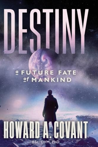 DESTINY: A Future Fate Of Mankind von Writer Cosmos