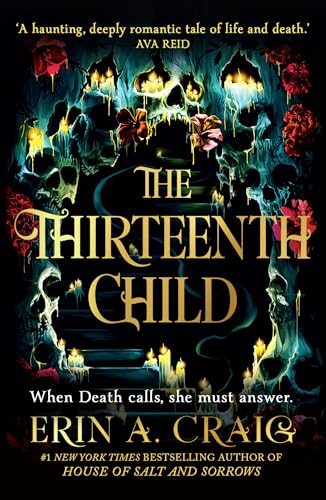 The Thirteenth Child: From the author of House of Salt and Sorrows