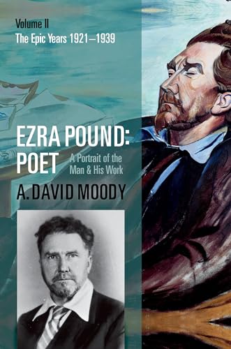 Ezra Pound: Poet.Vol.2: The Epic Years von Oxford University Press