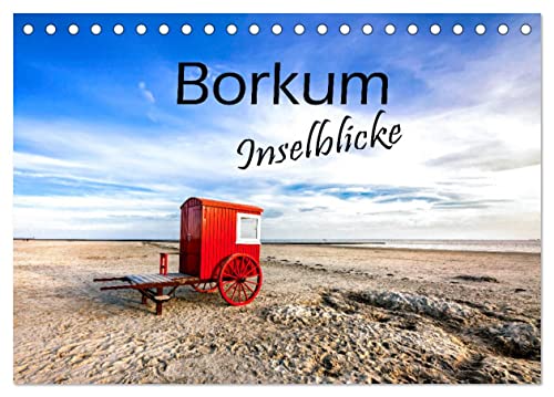 Borkum - Inselblicke (Tischkalender 2025 DIN A5 quer), CALVENDO Monatskalender