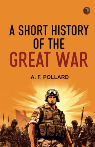A Short History of the Great War von Zinc Read