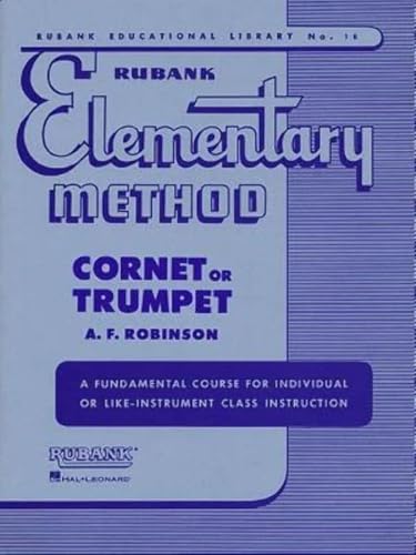 Rubank Elementary Method: Cornet or Trumpet (Rubank Educational Library, Band 18) (Rubank Educational Library, 18, Band 18)