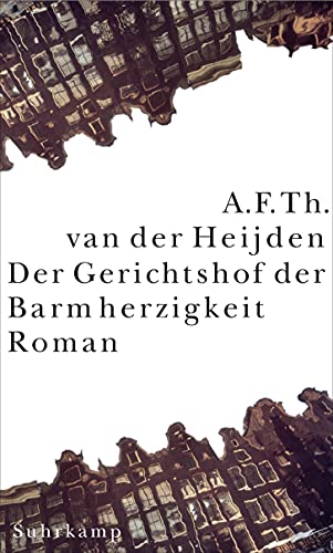 Die zahnlose Zeit: Band 3.1: Der Gerichtshof der Barmherzigkeit. Roman von Suhrkamp Verlag AG