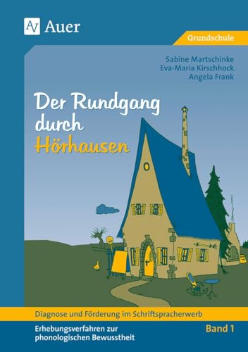 Diagnose und Förderung im Schriftspracherwerb, neue Rechtschreibung, 2 Bde., Bd.1, Der Rundgang durch Hörhausen: Erhebungsverfahren zur phonologischen ... (Diagn. & Förderung im Schriftspracher.)