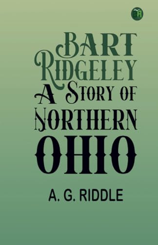 Bart Ridgeley: A Story of Northern Ohio von Zinc Read