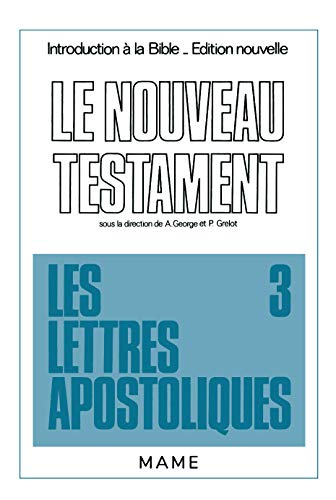 Le Nouveau Testament, Les Lettres Apostoliques - 3