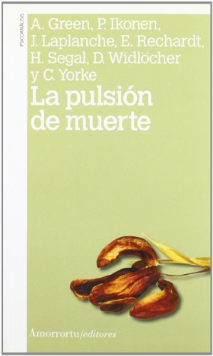 La pulsión de muerte (Psicología) von Amorrortu Editores EspaÃ±a SL