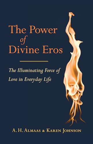 The Power of Divine Eros The Illuminating Force of Love in Everyday Life (packaging may vary)