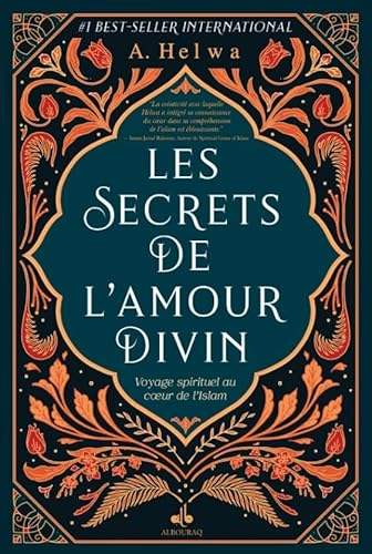 Les secrets de l'amour divin: Voyage spirituel au coeur de l'Islam