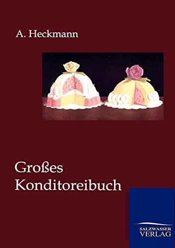 Großes Konditoreibuch von Salzwasser-Verlag GmbH