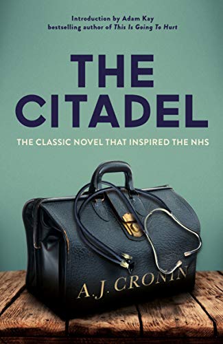 The Citadel: The Classic Novel that Inspired the NHS von Picador