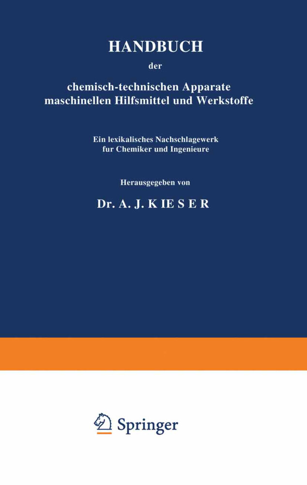 HANDBUCH der chemisch-technischen Apparate maschinellen Hilfsmittel und Werkstoffe von Springer Berlin Heidelberg