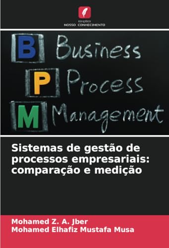 Sistemas de gestão de processos empresariais: comparação e medição von Edições Nosso Conhecimento