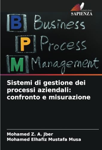 Sistemi di gestione dei processi aziendali: confronto e misurazione von Edizioni Sapienza